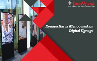 Kenapa-Harus-Menggunakan-Digital-Signage