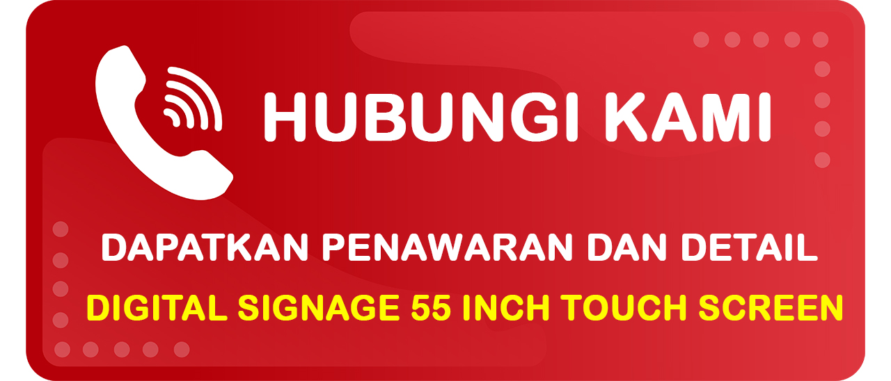 Tombol untuk Tanya Kebutuhan Digital Signage 55 Inch Touch Screen yang Disediakan oleh Indovisual