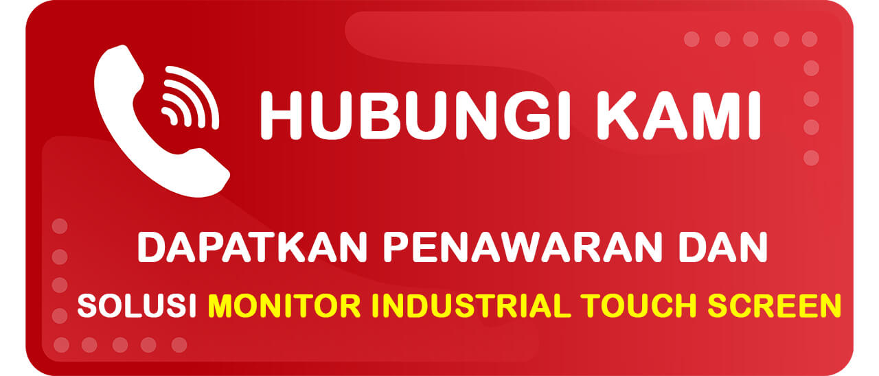 Button Kontak Team Indovisual untuk Mendapatkan Solusi Kebutuhan Monitor Industrial Touch Screen yang Responsif dan Bergaransi Resmi
