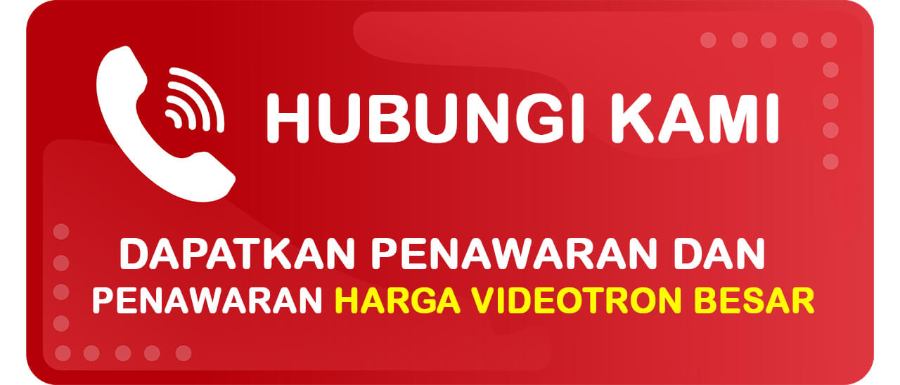Button Minta Team Indovisual Memberikan Detail Harga Videotron Besar yang Sesuai dengan Spesifikasi yang Dibutuhkan
