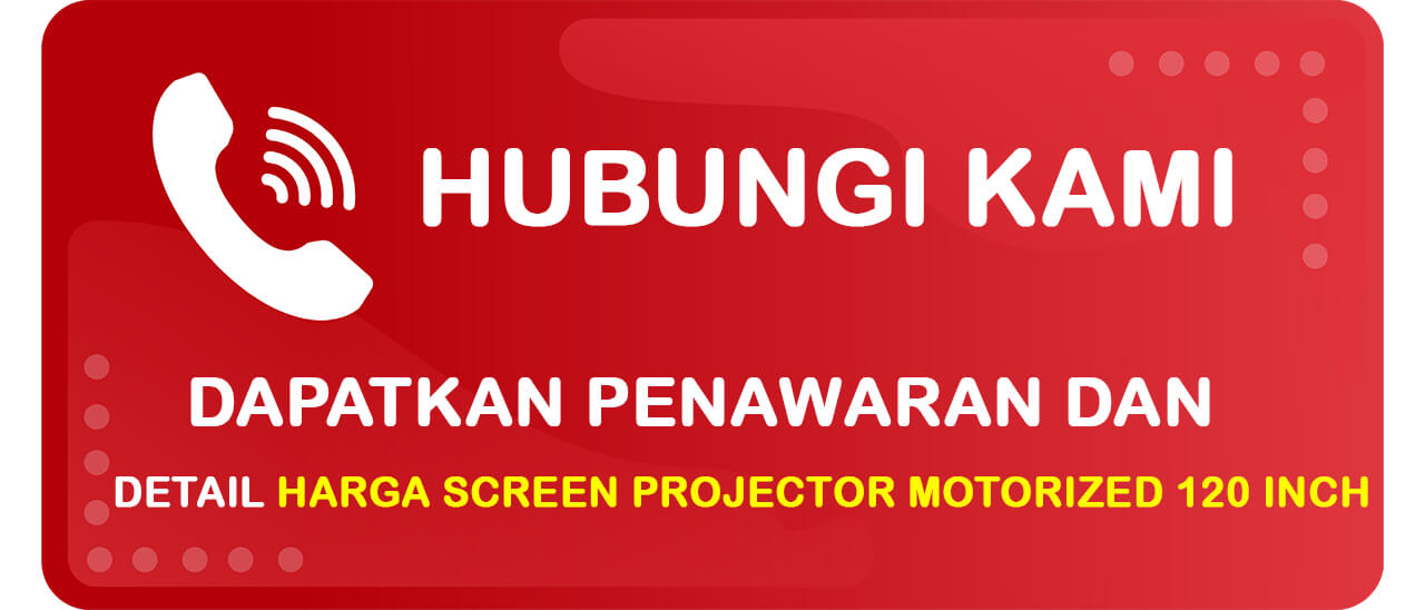Tombol Tanya Harga Screen Projector Motorized 120 Inch Kepada Team Profesional dari Indovisual